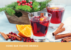Home Bar Festive Drinks
