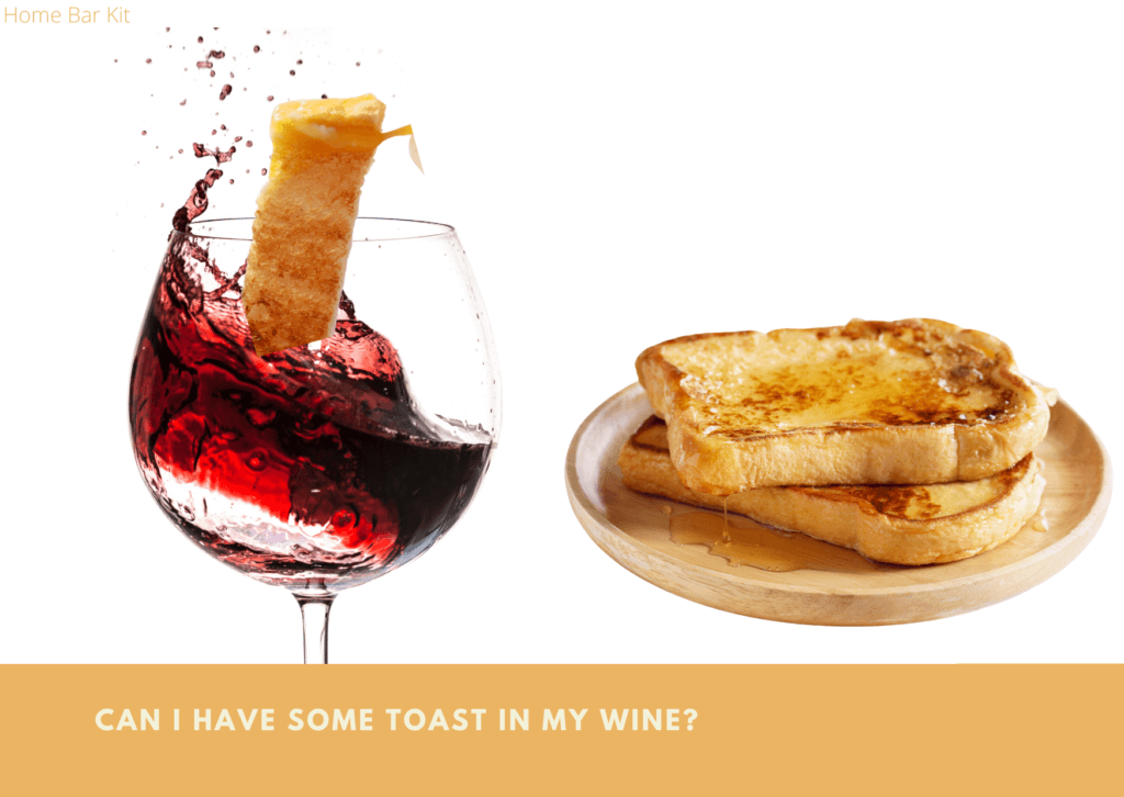 Can I Have Some Toast In My Wine