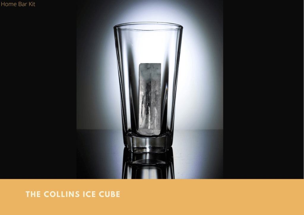 The Collins Ice Cube