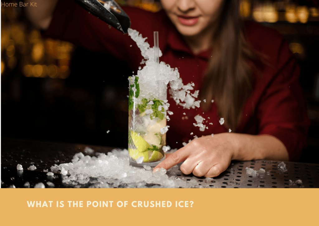 What Is The Point Of Crushed Ice? Home Bar Kit