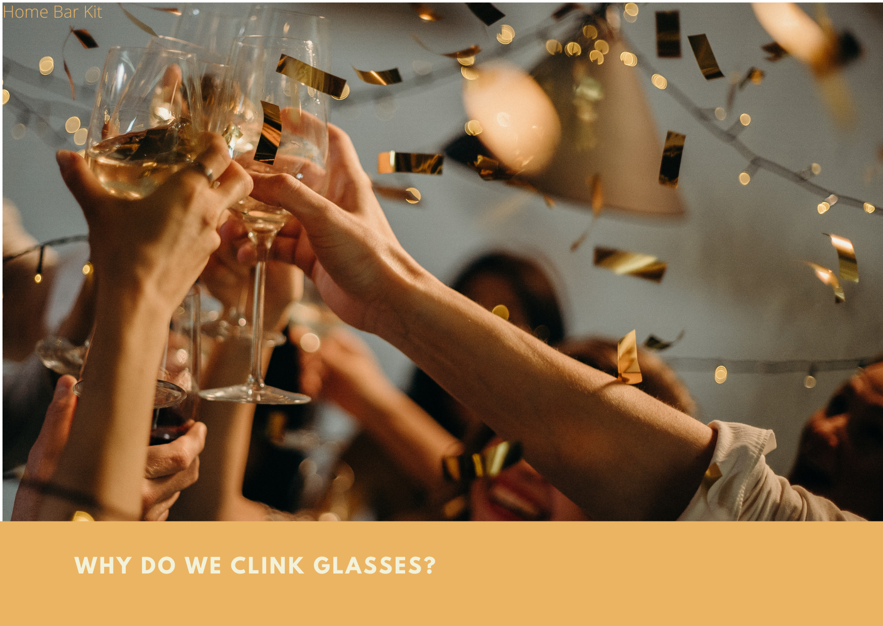 Why Do We Clink Glasses