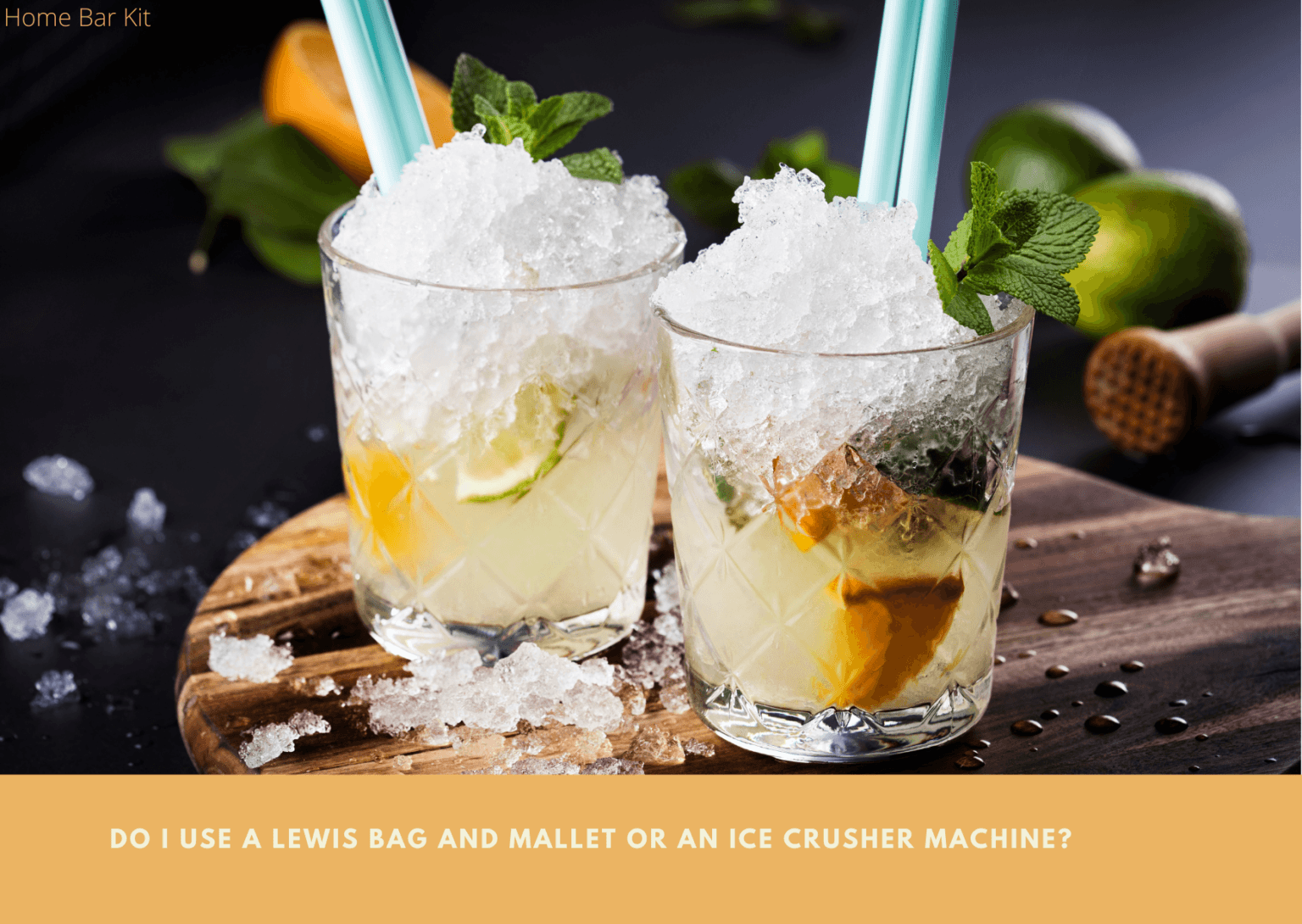 Do I Use A Lewis Bag And Mallet Or An Ice Crusher Machine