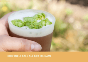How India Pale Ale Got Its Name