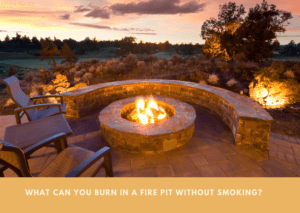 What Can You Burn In A Fire Pit Without Smoking
