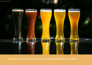 what Is The Easiest Type Of Beer A Person Can Brew At Home