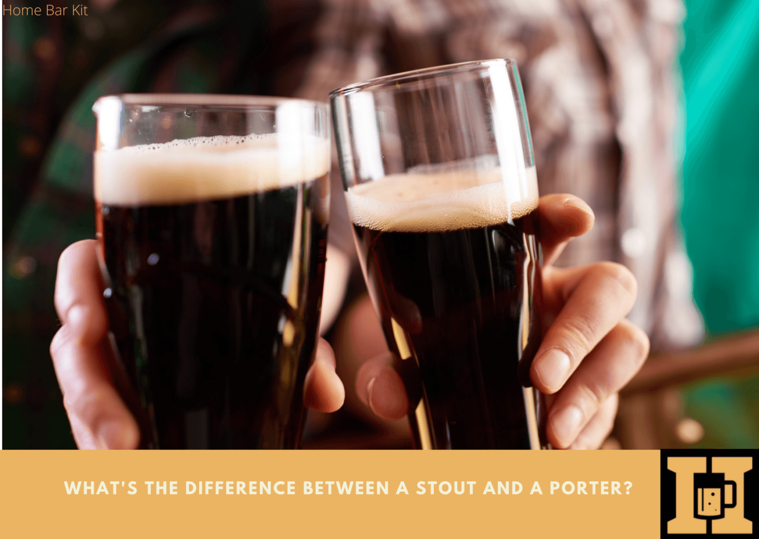 Is Guinness A Stout Or A Porter Home Bar Kit