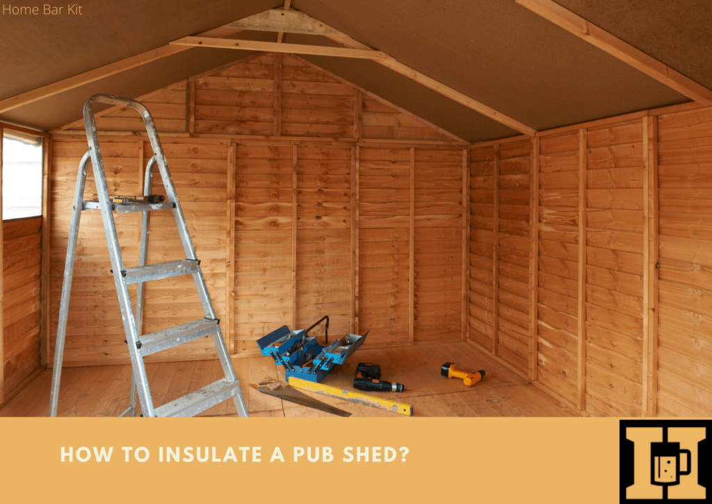 Should I insulate My Pub Shed