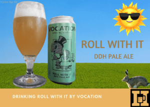 Drinking Roll With It By Vocation
