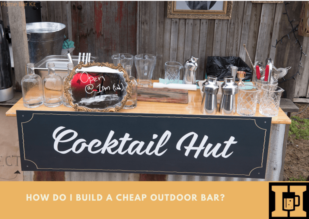 How Do I Build A Cheap Outdoor Bar? Home Bar Kit