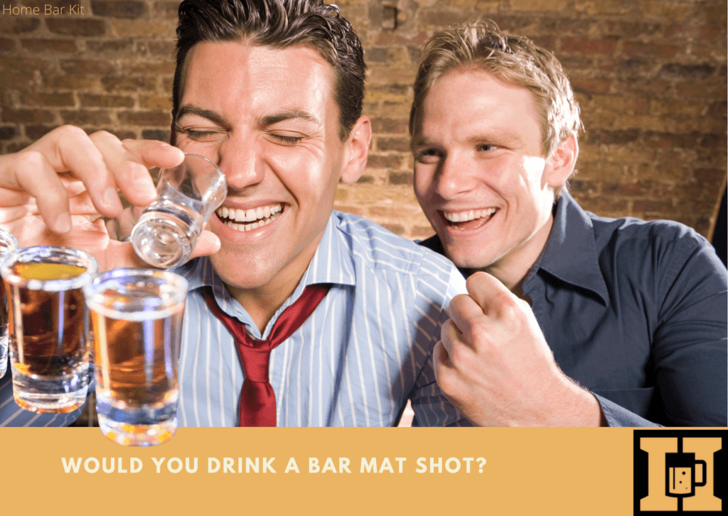 Would You Drink A Bar Mat Shot? (Don't Do It) Home Bar Kit