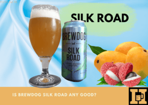 Is Brewdog Silk Road Any Good