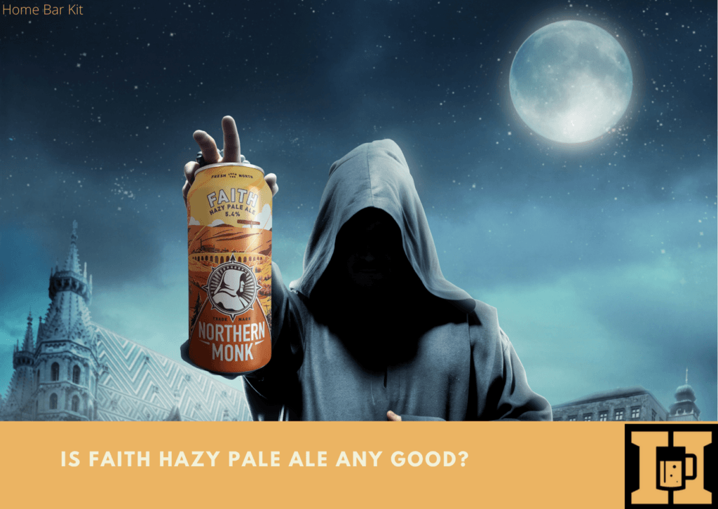 Is Faith Hazy Pale Ale Any Good