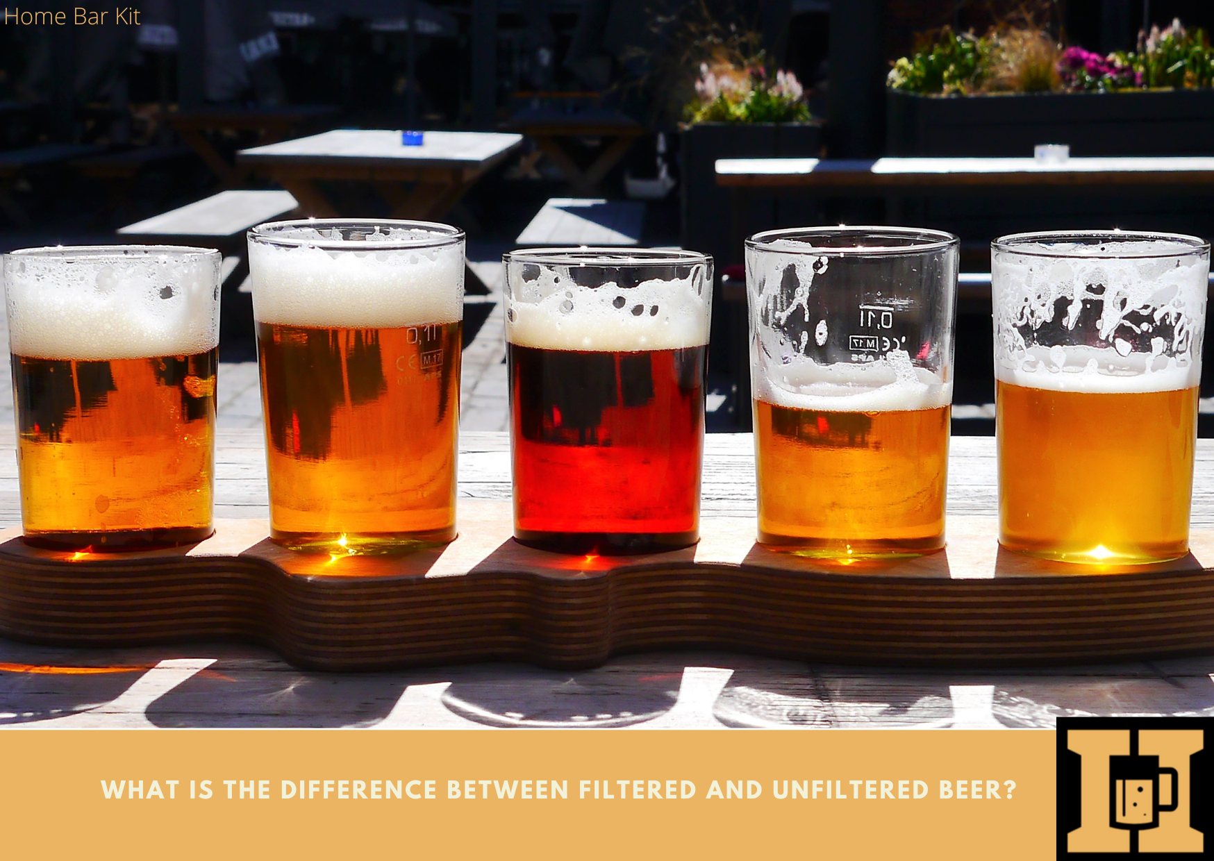 What Is The Difference Between Filtered And Unfiltered Beer