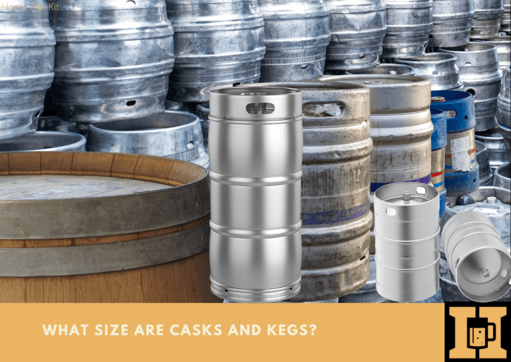 which are better casks or kegs