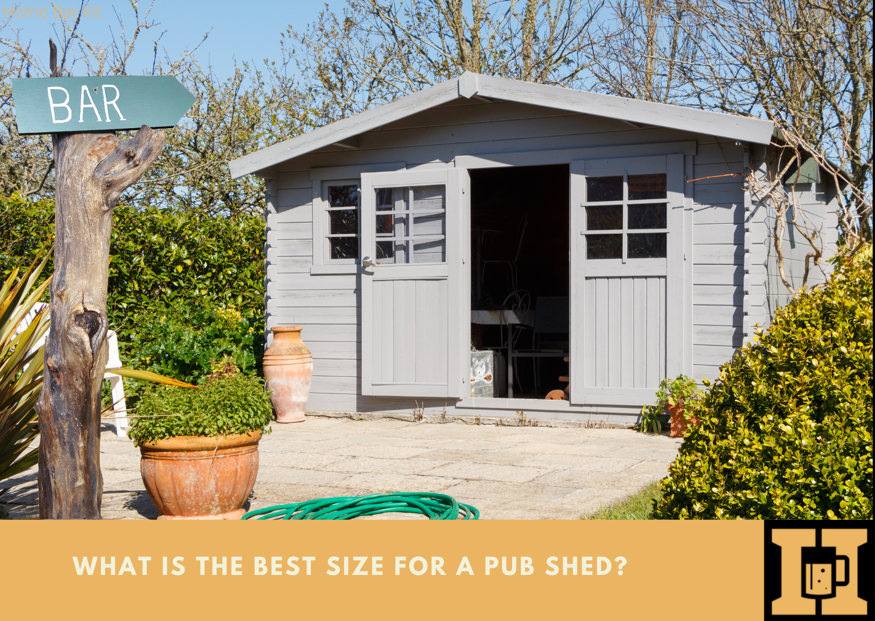 What Is The Best Size For A Pub Shed