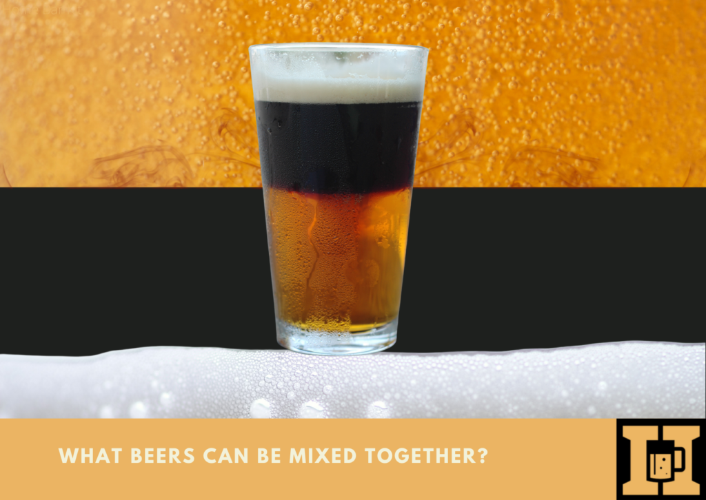 What Beers Can Be Mixed Together? Home Bar Kit