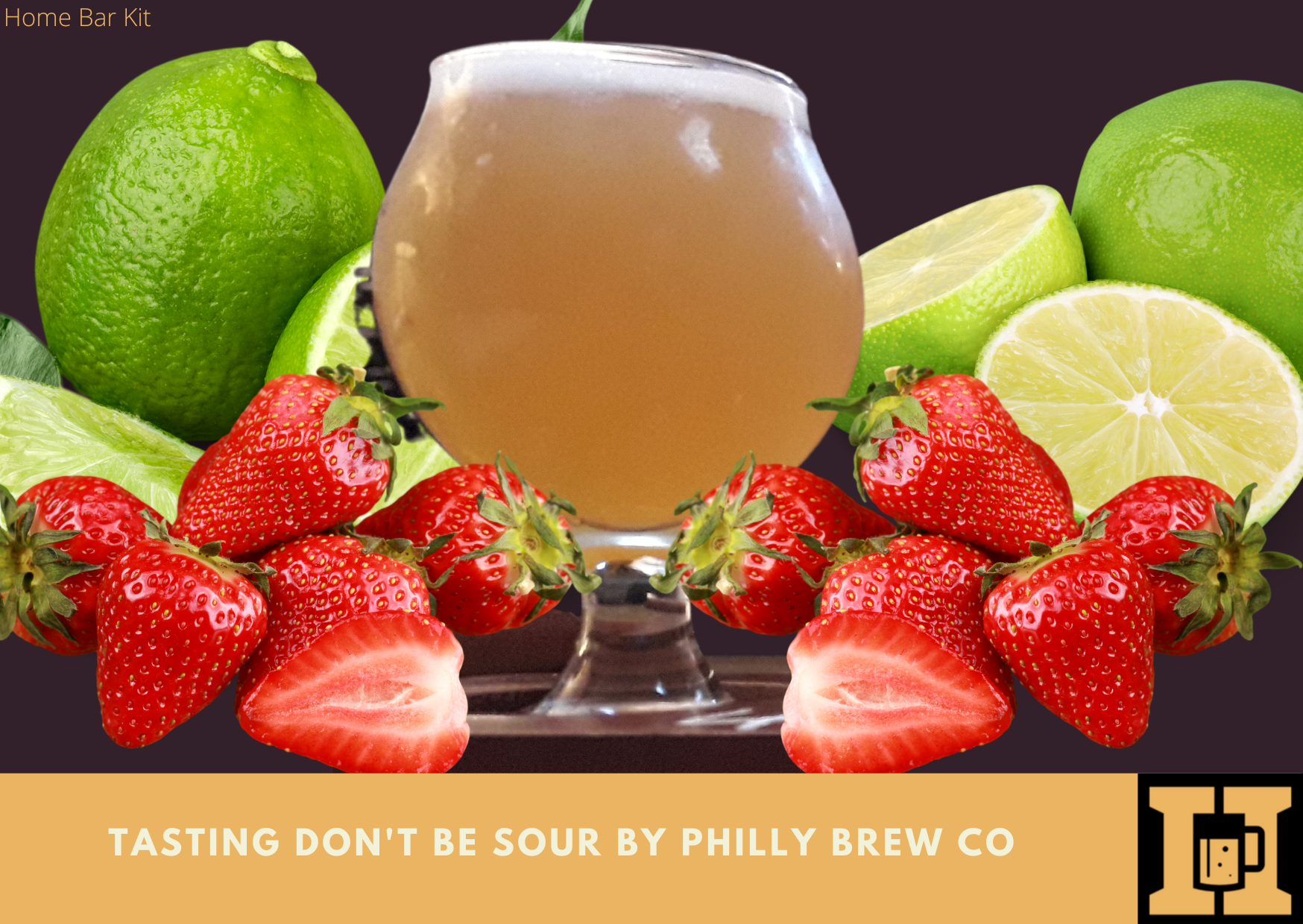 Tasting Don't Be Sour A Strawberry And Lime Sour Beer