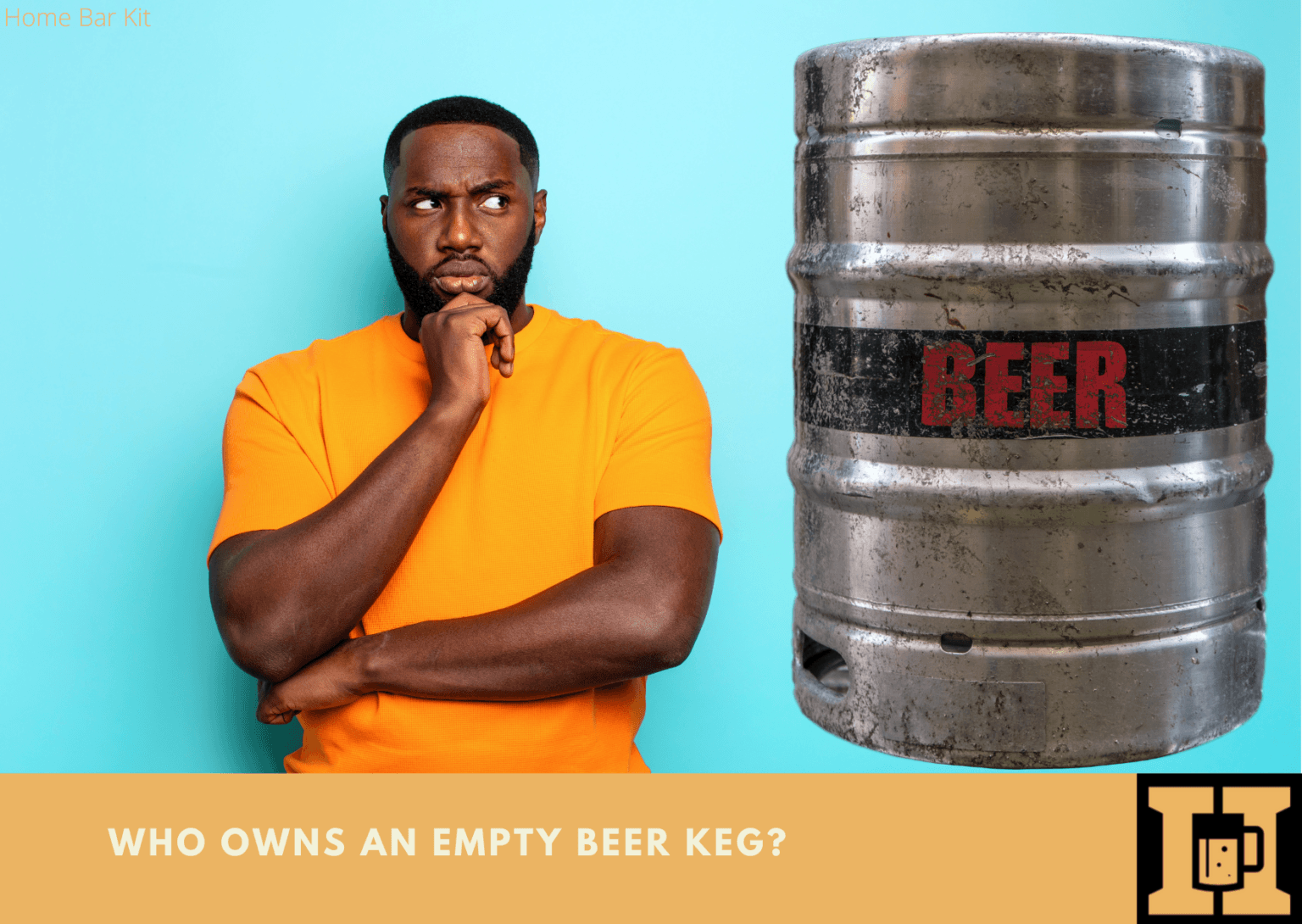Does A Beer Keg Belong To The Brewery? Home Bar Kit