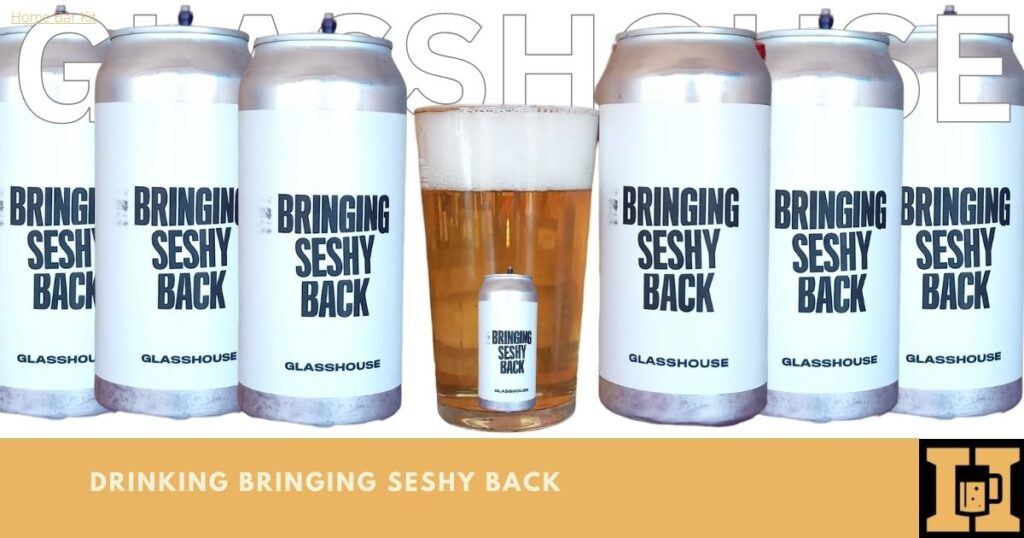 Trying Out Bringing Seshy Back Pale Ale
