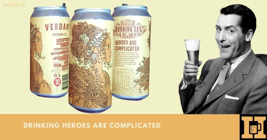 Drinking Heroes Are Complicated West Coast Pale Ale