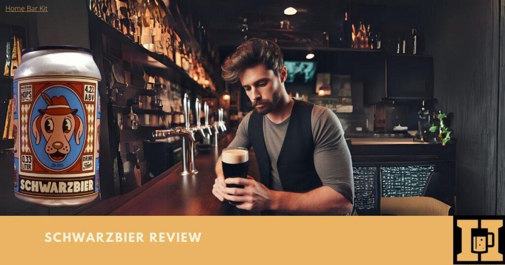 A Review of Schwarzbier Black Lager